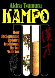 Cover of: Kampo: How the Japanese Updated Traditional Herbal Medicine