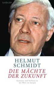 Cover of: Die Mächte der Zukunft by Helmut Schmidt
