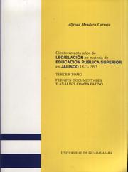 Cover of: Ciento setenta años de legislación en materia de educación pública superior en Jalisco, 1823-1993 by Alfredo Mendoza Cornejo