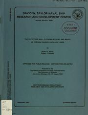 Cover of: The effects of hull pitching motions and waves on periodic propeller blade loads by Stuart D. Jessup