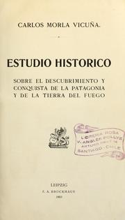 Cover of: Estudio historico sobre el descubrimiento y conquista de la Patagonia y de la Tierra del Fuego