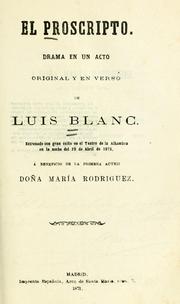 Cover of: El proscripto: drama en un acto, original y en verso