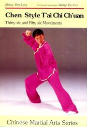 Cover of: Chen Style T'Ai Chi Ch'Uan: Thirty-Six and Fifty-Six Movements (Chinese Martial Arts Series 3)