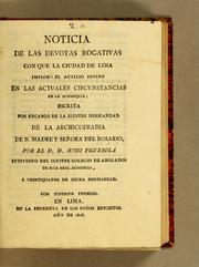 Cover of: Noticia de las devotas rogativas con que la Ciudad de Lima imploró el auxilio divino en las actuales circunstancias de la monarquía