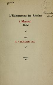 Cover of: L'etablissement des Recollets a Montreal, 1692