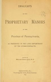 Cover of: Draughts of the proprietary manors in the province of Pennsylvania