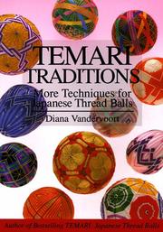 Cover of: Temari Traditions: More Techniques for Japanese Thread Balls