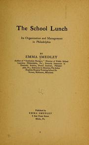 Cover of: The school lunch: its organization and management in Philadelphia