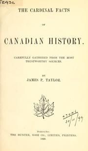 Cover of: The cardinal facts of Canadian history: carefully gathered from the most trustworthy sources