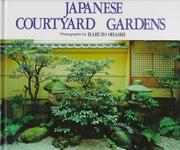 Cover of: Japanese Courtyard Gardens: Photographs