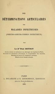 Cover of: Des déterminations articulaires de maladies infectieuses (pseudo-rhumatismes infectieux) ... by Paul Bourcy