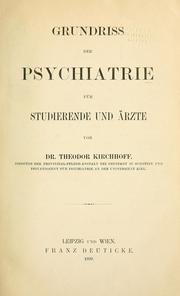 Cover of: Grundriss der Psychiatrie für Studierende und Ärzte by Kirchhoff, Theodor