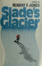 Cover of: Slade's glacier