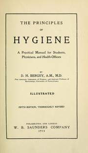 Cover of: The principles of hygiene by Bergey, D. H., Bergey, D. H.