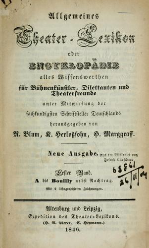 Allgemeines theater-lexikon by Hermann Marggraff, C. Herlosssohn, Robert Blum
