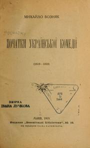 Cover of: Pochatky ukraïnsʹkoï komediï (1619-1819) by Mykhaĭlo Vozni͡ak