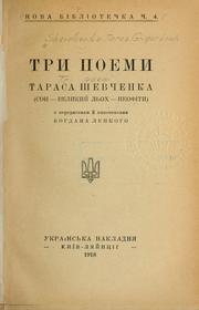 Cover of: Try poemy Tarasa Shevchenka: (Son - Velykyĭ lʹokh - Neofity)