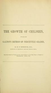 Cover of: The growth of children, studied by Galton's method of percentile grades, by H. P. Bowditch