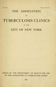 Cover of: The Association of tuberculosis clinics of the city of New York ...