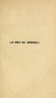 Cover of: Las niñas del entresuelo: comedia en dos actos, en verso