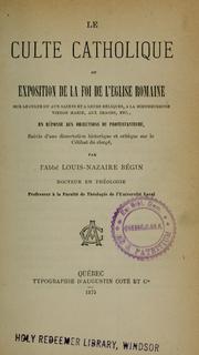 Cover of: Le culte catholique by Louis Nazaire Bégin
