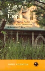 Cover of: Visions of utopia: Nashoba, Rugby, Ruskin, and the "new communities" in Tennessee's past