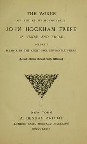 Cover of: The works of the Right Honourable John Hookham Frere, in verse and prose ...