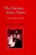 Cover of: Cherokee Indian Nation: A Troubled History