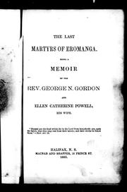 Cover of: The last martyrs of Eromanga: being a memoir of the Rev. George N. Gordon and Ellen Catherine Powell, his wife