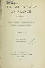 Cover of: The ascendancy of France, 1598-1715