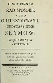 Cover of: O skutecznym rad sposobie albo O utrzymywaniu ordynaryinych seymow