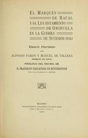 El marqués de Rafal y el levantamiento de Orihuela en la Guerra de Sucesión (1706) by Rafal, Alfonso Pardo Manuel de Villena, marqués de