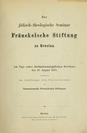 Cover of: Das jüdisch-theologische Seminar Fränckelsche Stiftung zu Breslau by Breslau, Poland. Jüdisch-Theologisches Seminar