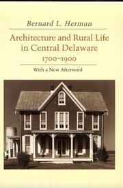 Cover of: Architecture and rural life in central Delaware, 1700-1900