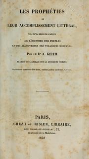 Cover of: Les prophéties et leur accomplissement littéral: tel qu'il résulte surtout de l'histoire des peuples et des découvertes des voyageurs modernes