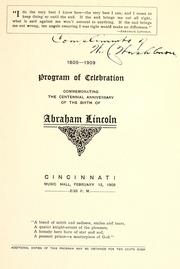 Cover of: Program of celebration commemorating the centennial anniversary of the birth of Abraham Lincoln: Cincinnati, Music Hall, February 12, 1909