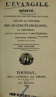 Cover of: L'Évangile médité, et distribué pour tous les jours de l'année: suivant la concorde des quatre évangélistes