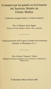 Cover of: Concepto que ha guiado en la creación del instituto modelo de clínica médica: conferencia inaugural dada en el mismo instituto ... Trabajo presentado al II Congreso científico Pan-Americano celebrado en Washington, D.C.