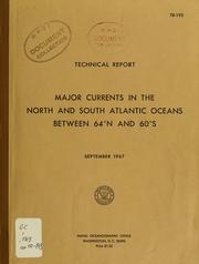 Major currents in the North and South Atlantic Oceans between 64⁰ N and 60⁰ S by William E. Boisvert