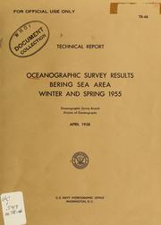 Oceanographic survey results Bering Sea area, winter and spring 1955 by United States. Hydrographic Office.