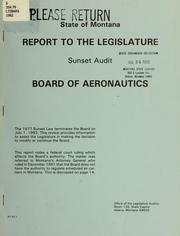 Cover of: Report to the Legislature, sunset audit, Board of Aeronautics | Montana. Legislature. Office of the Legislative Auditor.