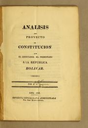 Cover of: Analisis del proyecto de constitucion que el Libertador ha presentado a la Republica Bolivar