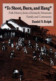 Cover of: "To shoot, burn, and hang": folk-history from a Kentucky mountain family and community