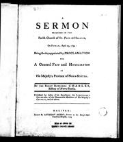 Cover of: A sermon preached in the parish church of St. Paul at Halifax, on Friday, April 25, 1794: being the day appointed by proclamation for a general fast and humiliation in His Majesty's province of Nova Scotia