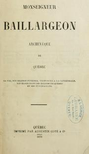 Cover of: Monseigneur Baillargeon, archevêque de québec