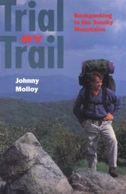 Cover of: Trial by trail: backpacking in the Smoky Mountains