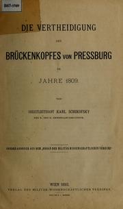 Cover of: Die Vertheidigung des Bruckenkopfes von Pressburg im Jahre 1809