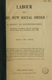 Cover of: Labour and the new social order: a report on reconstruction