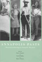 Cover of: Annapolis Pasts: Historical Archaeology in Annapolis, Maryland