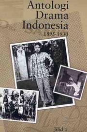 Cover of: Antologi Drama Indonesia, Jilid 1 (1895-1930)